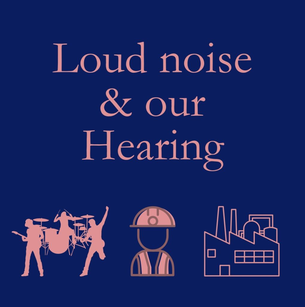 Loud Noise & Our Hearing